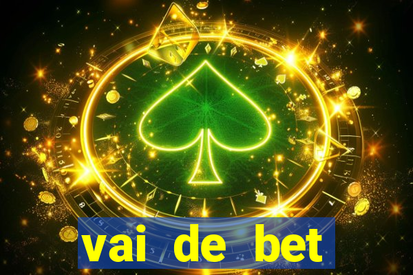 vai de bet plataforma gusttavo lima